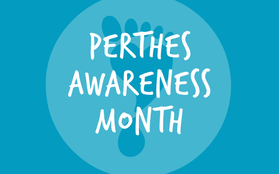 Perthes Awareness Month